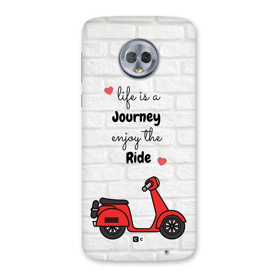 Life Is A Journey Back Case for Moto G6 Plus