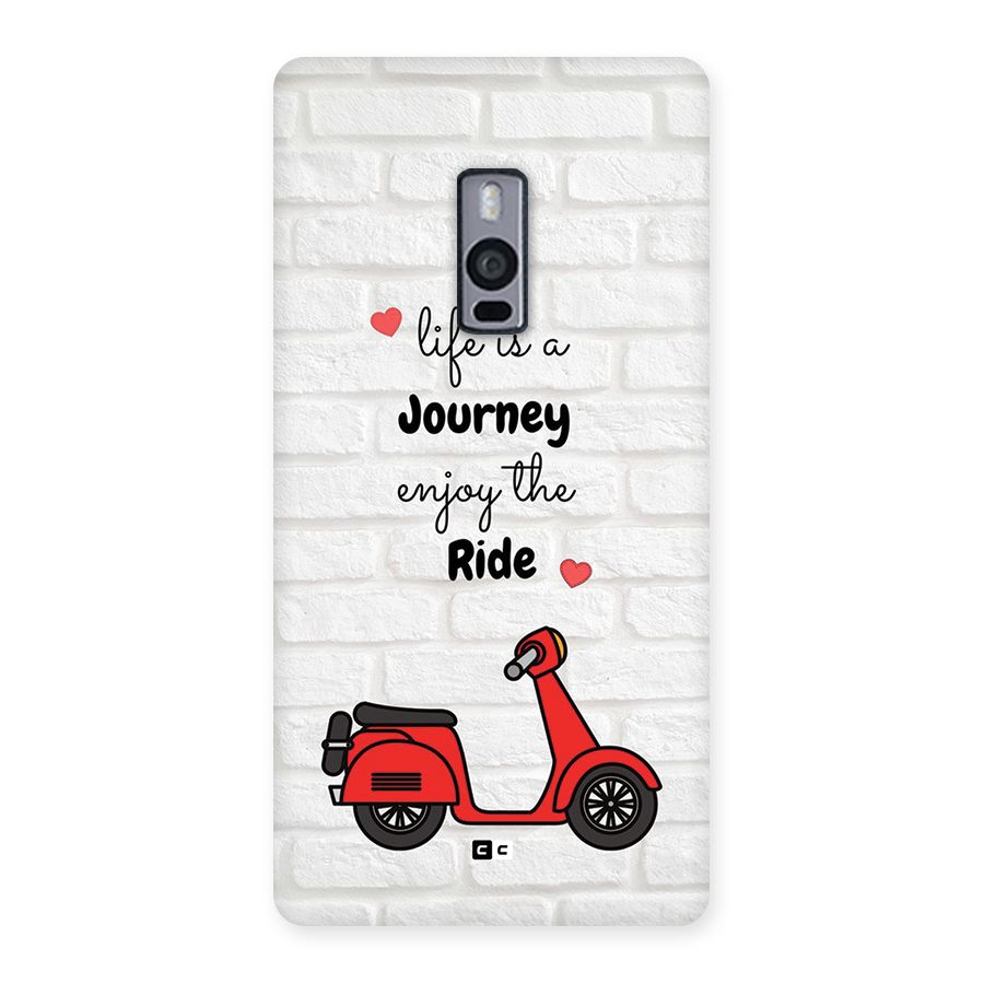 Life Is A Journey Back Case for OnePlus 2