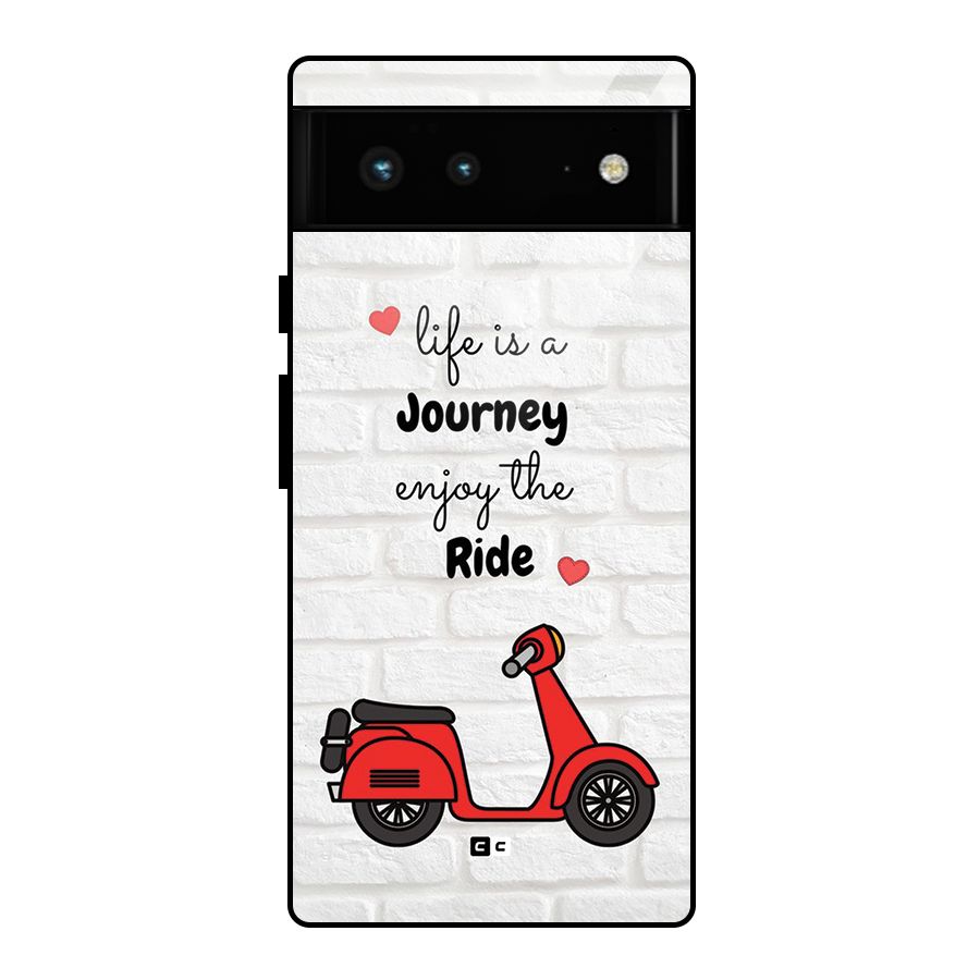 Life Is A Journey Glass Back Case for Google Pixel 6