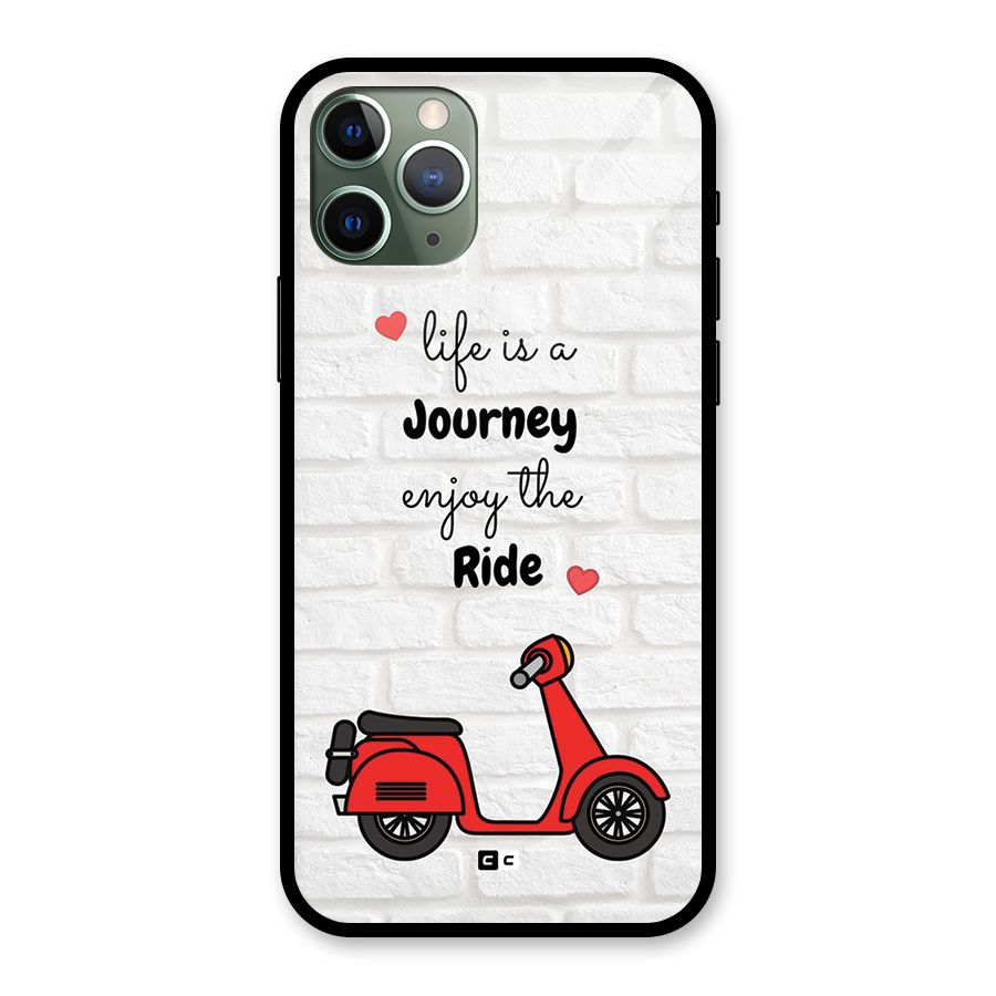 Life Is A Journey Glass Back Case for iPhone 11 Pro