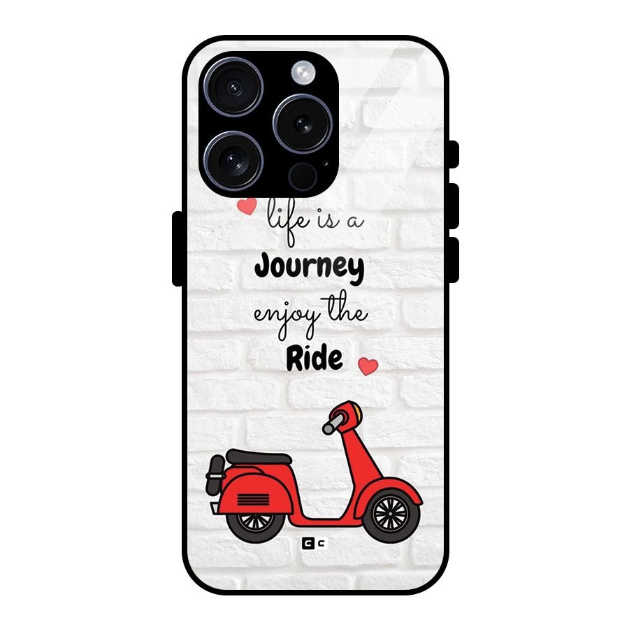 Life Is A Journey Glass Back Case for iPhone 15 Pro