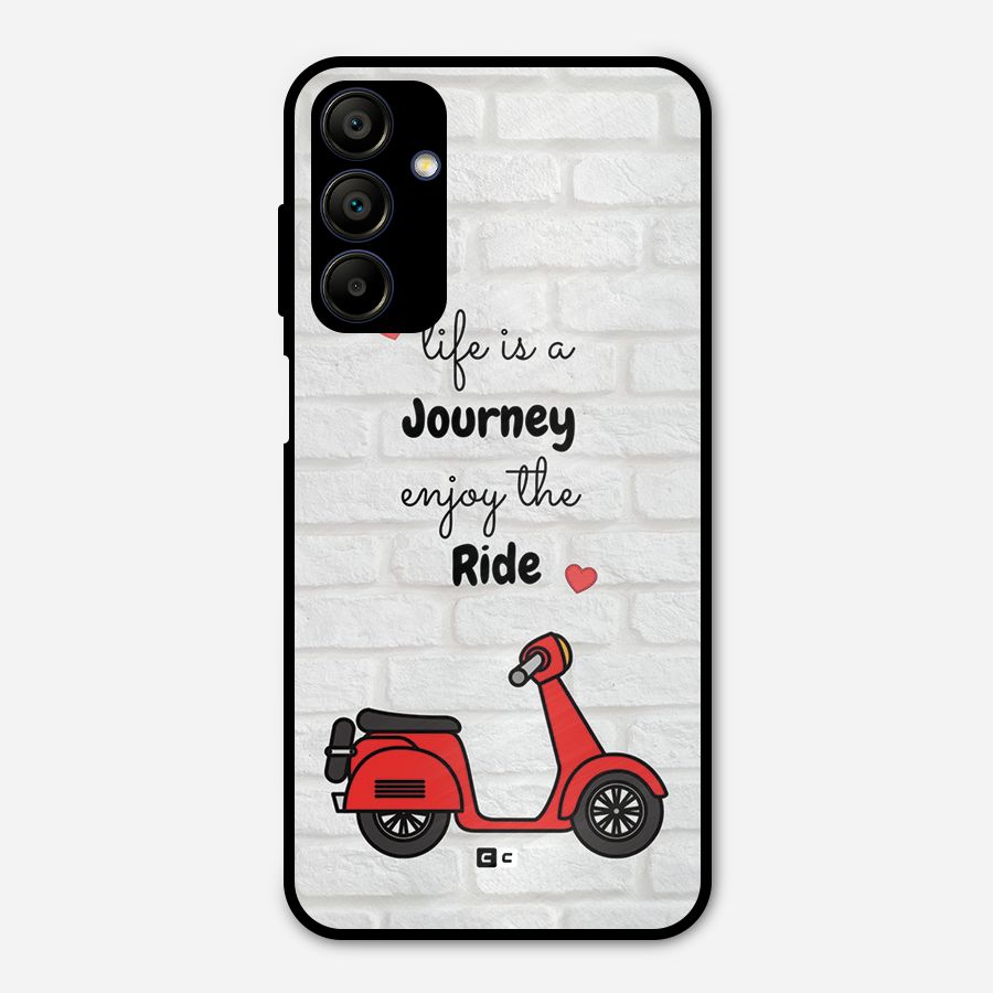 Life Is A Journey Metal Back Case for Galaxy A15 5G