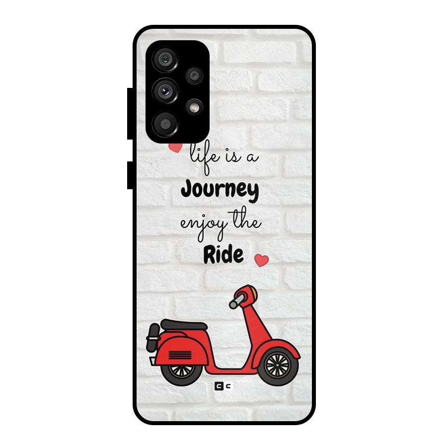 Life Is A Journey Metal Back Case for Galaxy A73 5G
