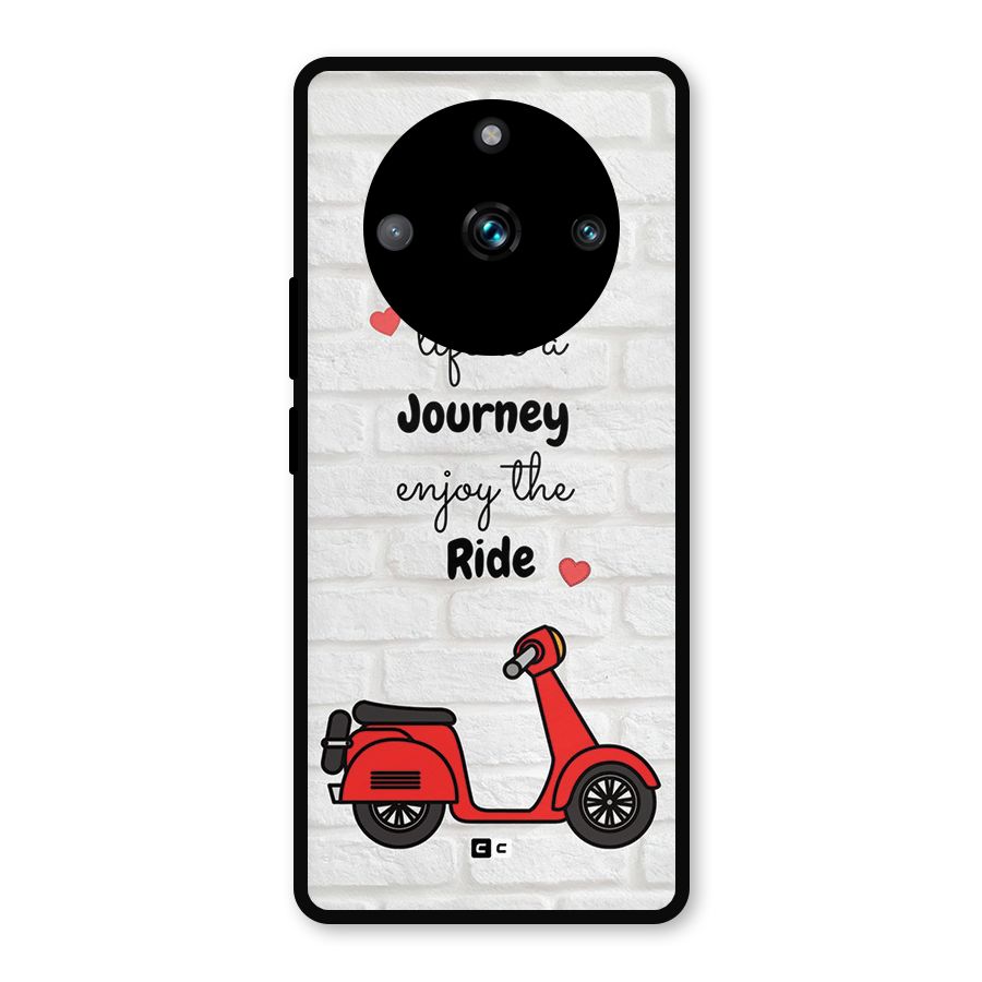 Life Is A Journey Metal Back Case for Realme 11 Pro