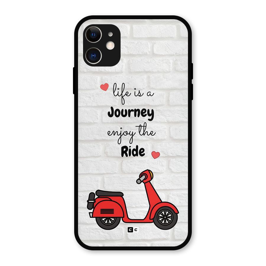 Life Is A Journey Metal Back Case for iPhone 11
