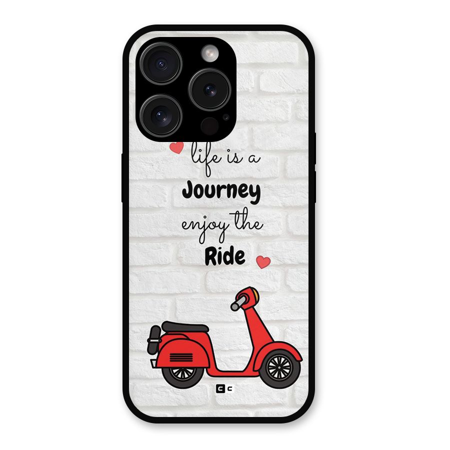 Life Is A Journey Metal Back Case for iPhone 15 Pro