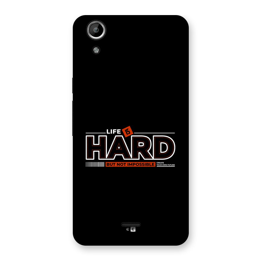 Life Is Hard Back Case for Canvas Selfie Lens Q345