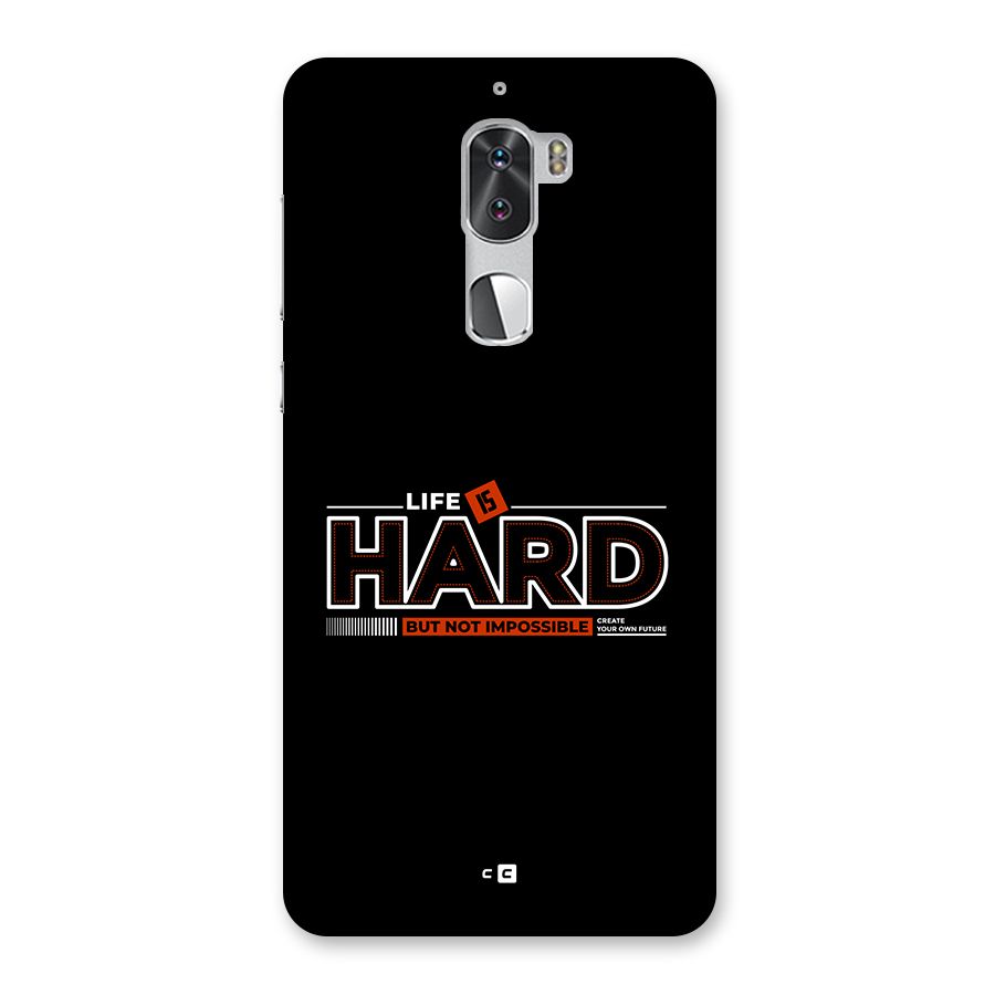 Life Is Hard Back Case for Coolpad Cool 1