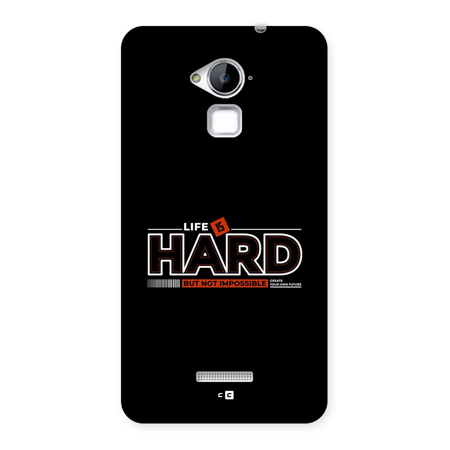 Life Is Hard Back Case for Coolpad Note 3