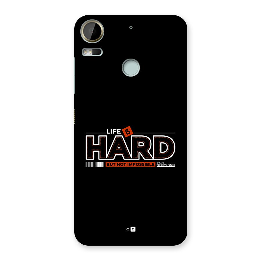 Life Is Hard Back Case for Desire 10 Pro