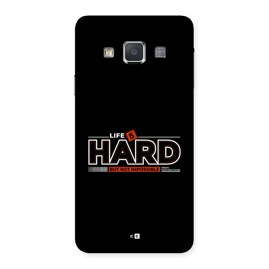 Life Is Hard Back Case for Galaxy A3