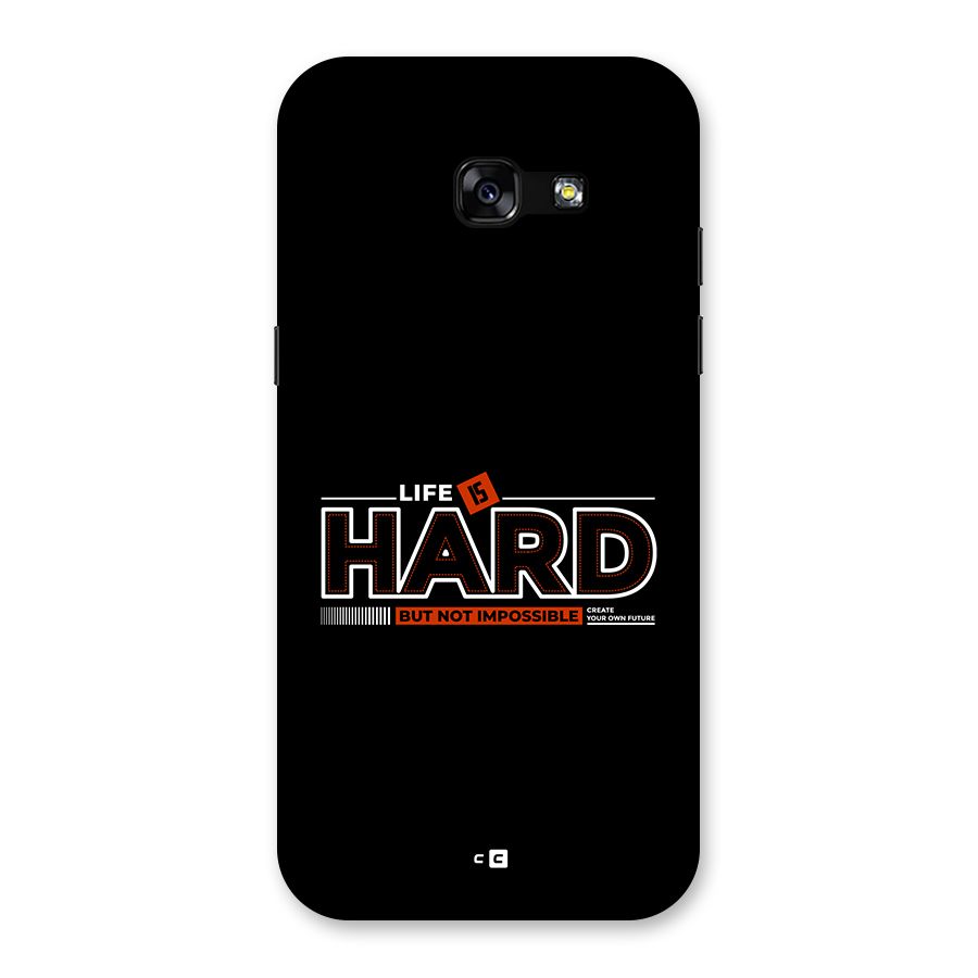 Life Is Hard Back Case for Galaxy A5 2017