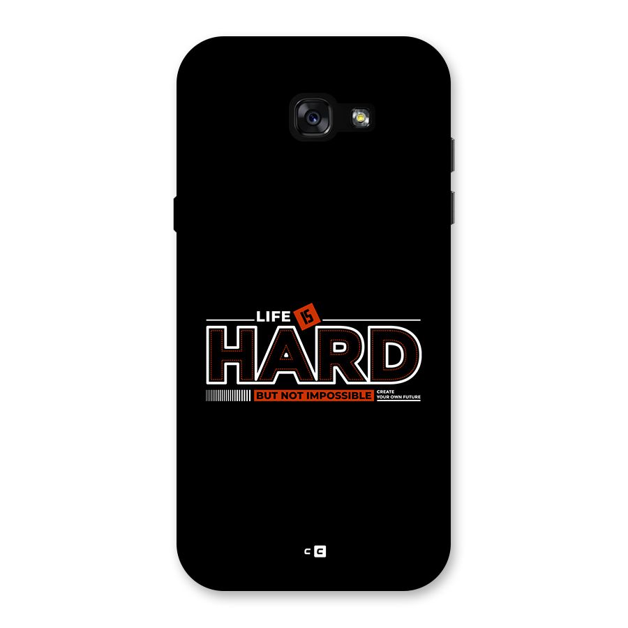 Life Is Hard Back Case for Galaxy A7 (2017)