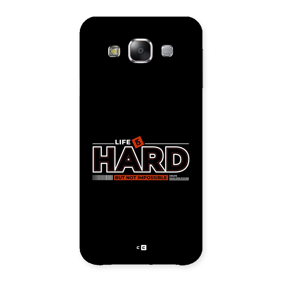 Life Is Hard Back Case for Galaxy E5