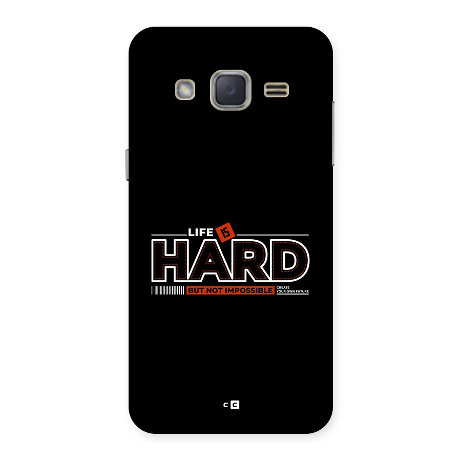 Life Is Hard Back Case for Galaxy J2