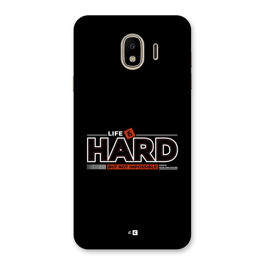 Life Is Hard Back Case for Galaxy J4