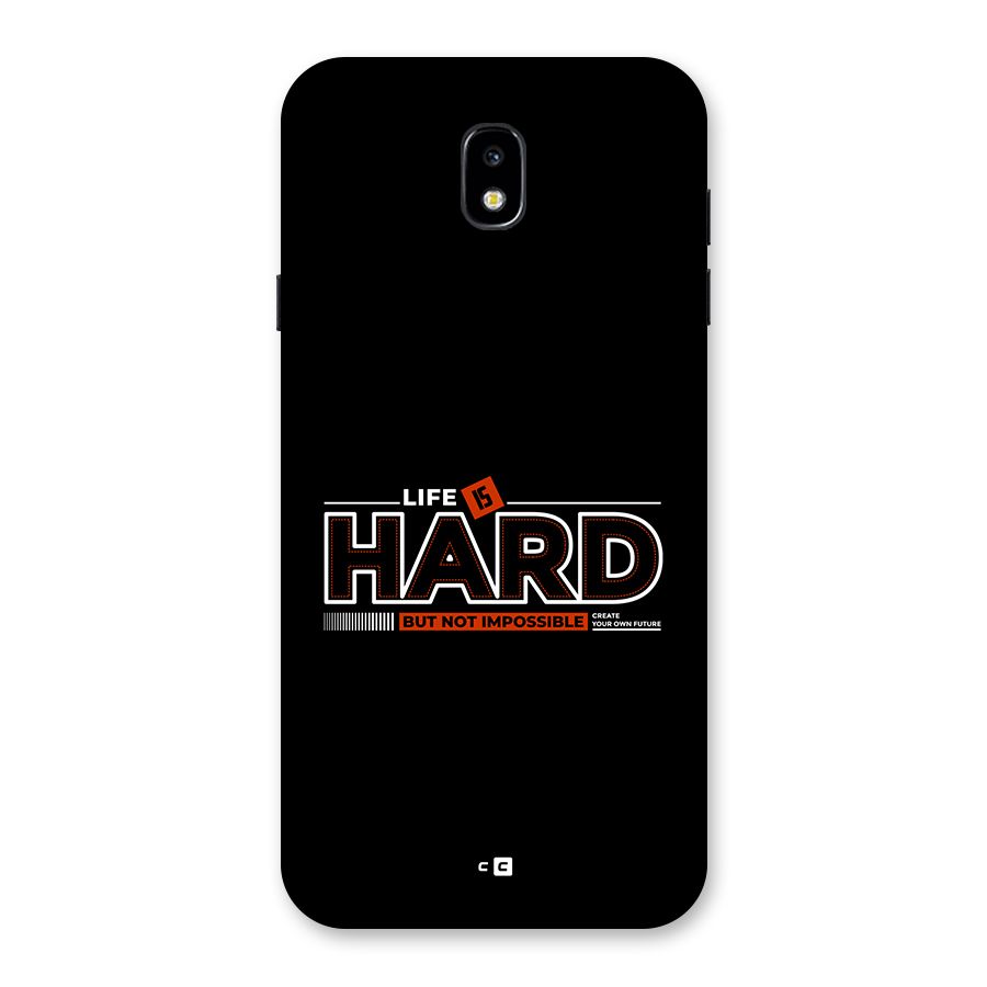 Life Is Hard Back Case for Galaxy J7 Pro
