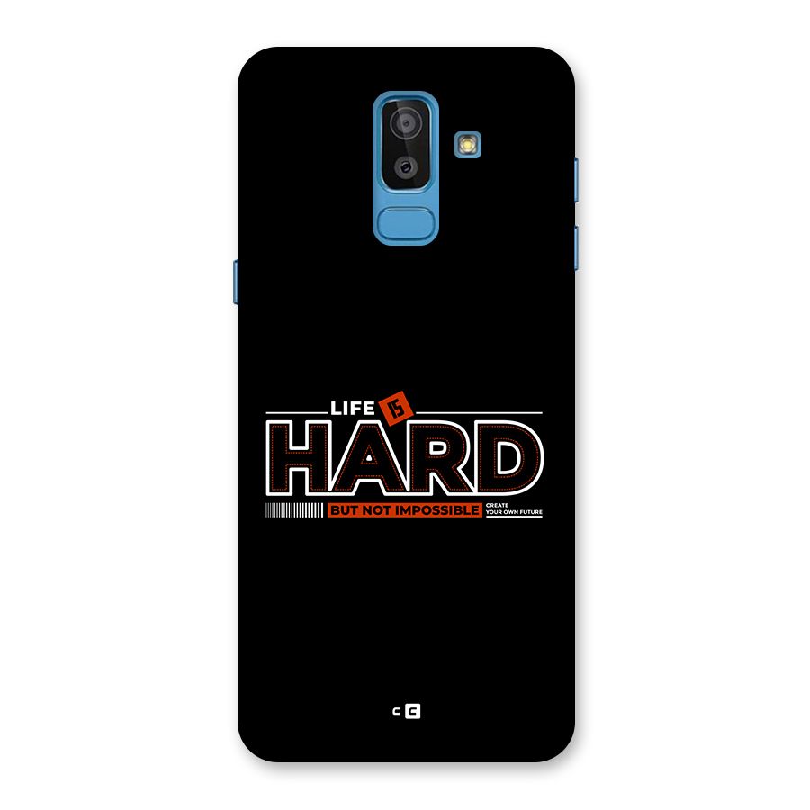 Life Is Hard Back Case for Galaxy J8