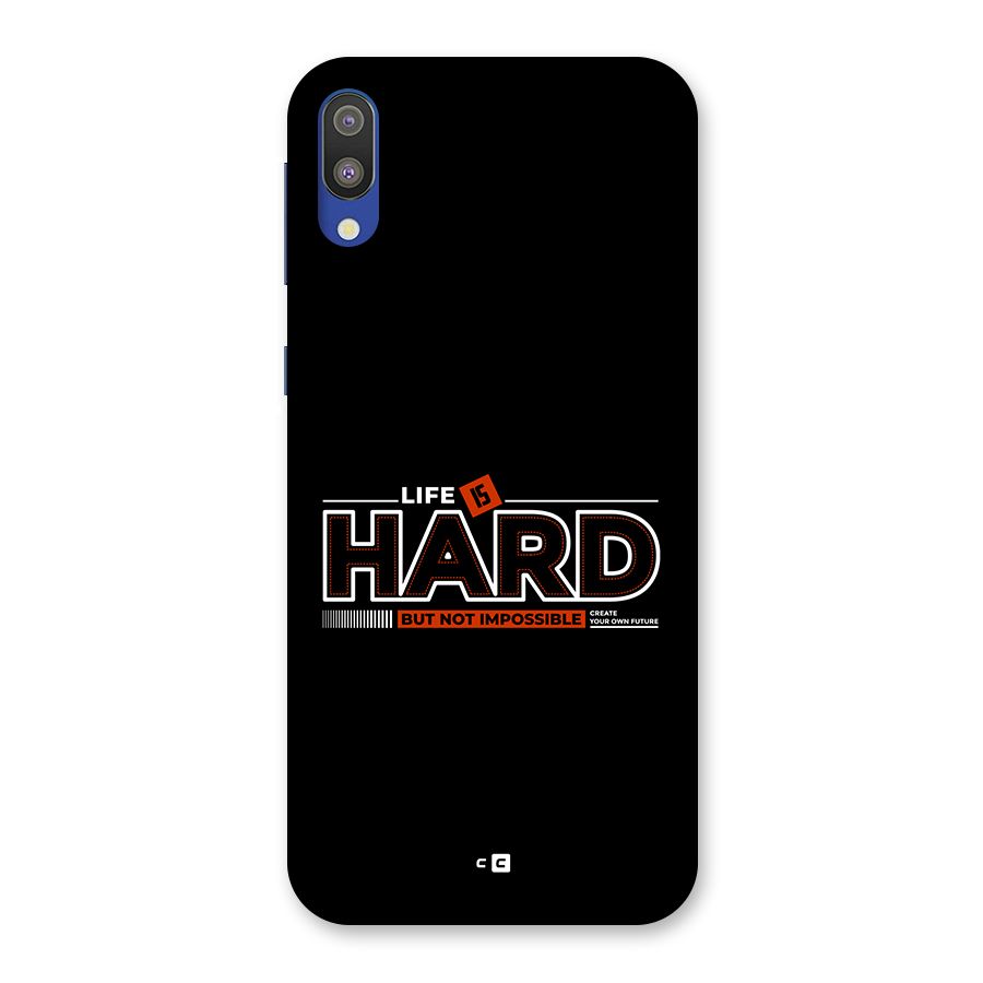 Life Is Hard Back Case for Galaxy M10