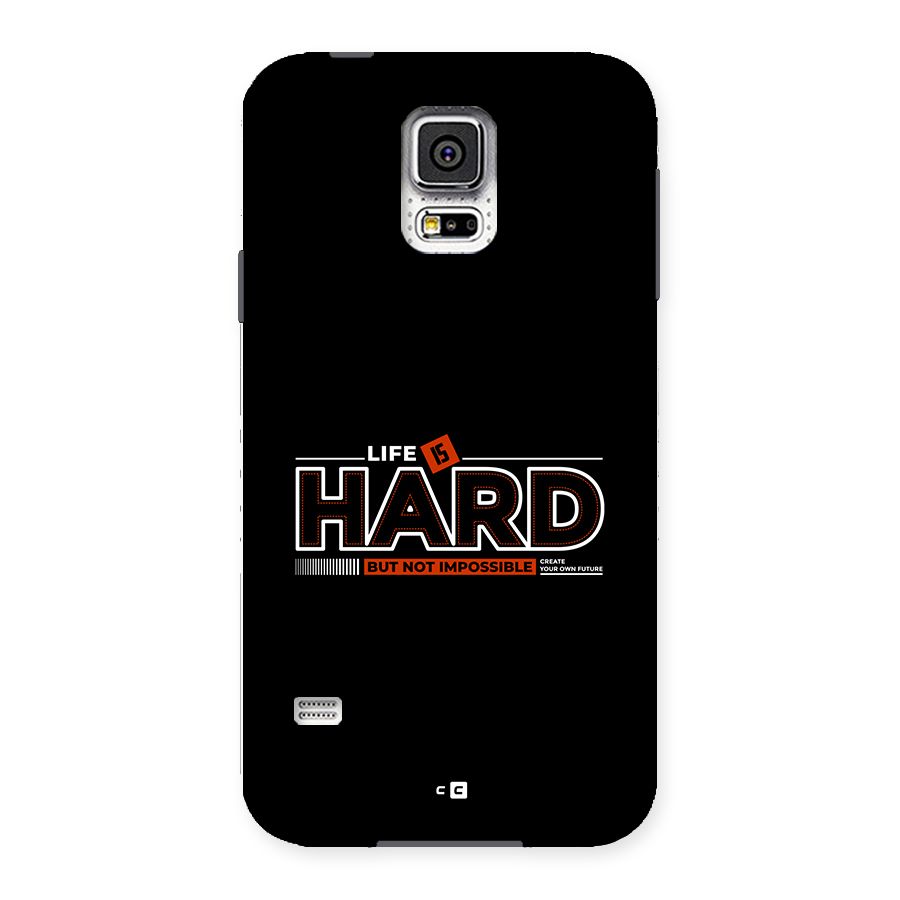 Life Is Hard Back Case for Galaxy S5