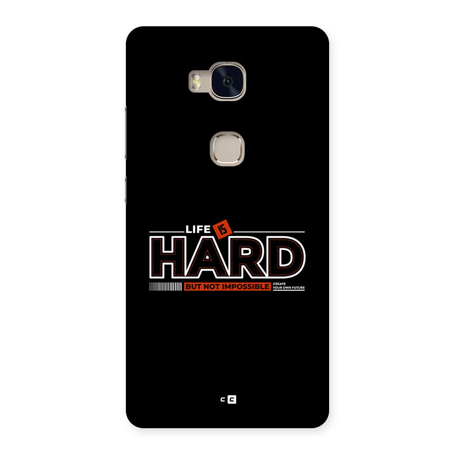 Life Is Hard Back Case for Honor 5X