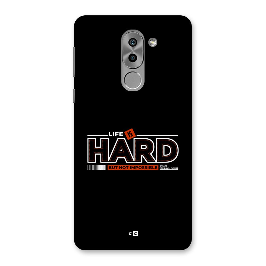 Life Is Hard Back Case for Honor 6X