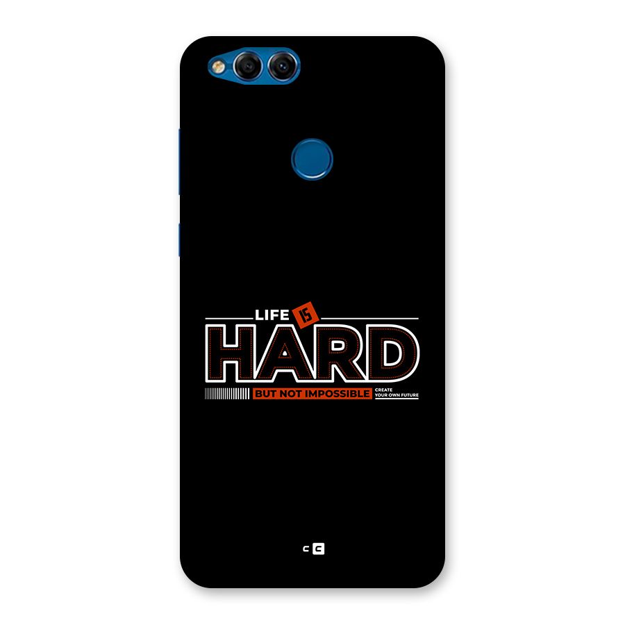 Life Is Hard Back Case for Honor 7X