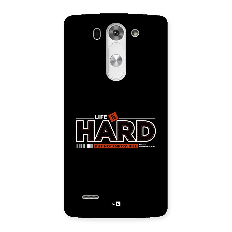 Life Is Hard Back Case for LG G3 Beat