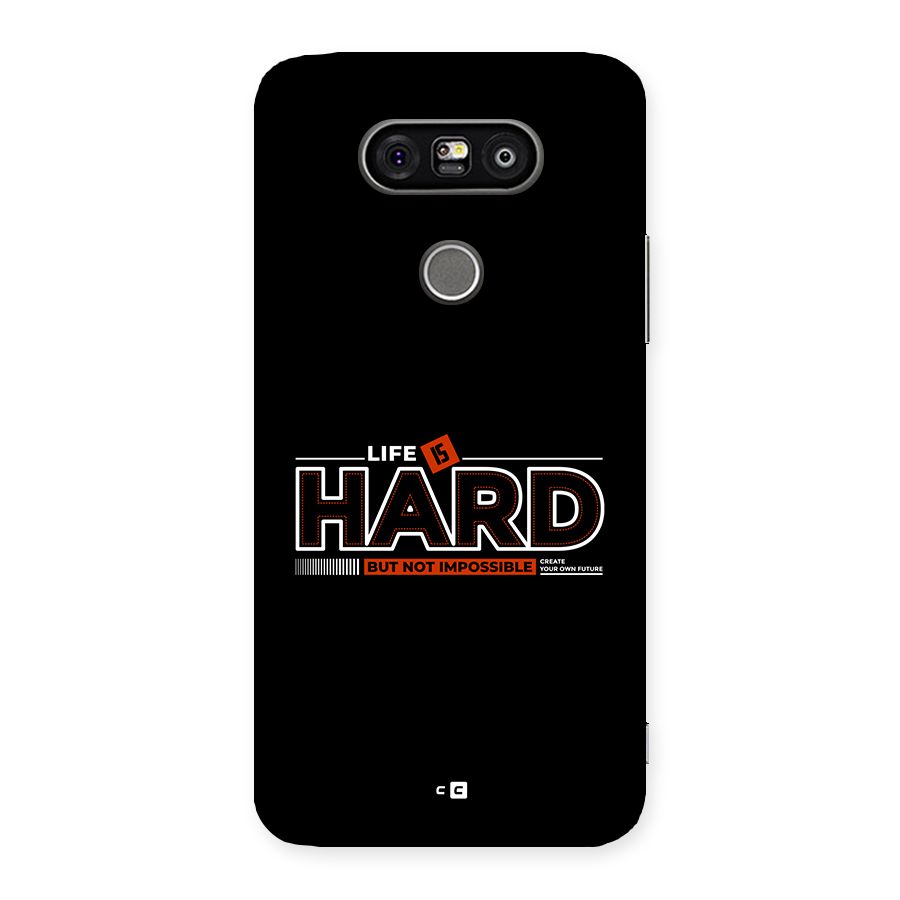 Life Is Hard Back Case for LG G5