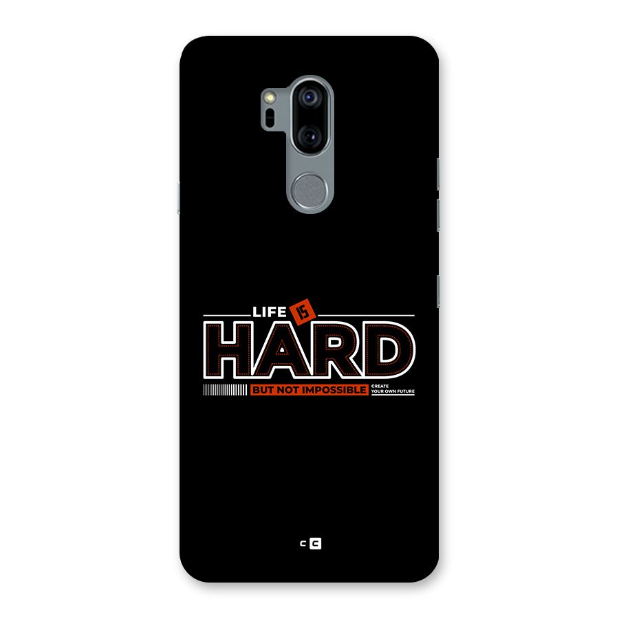 Life Is Hard Back Case for LG G7