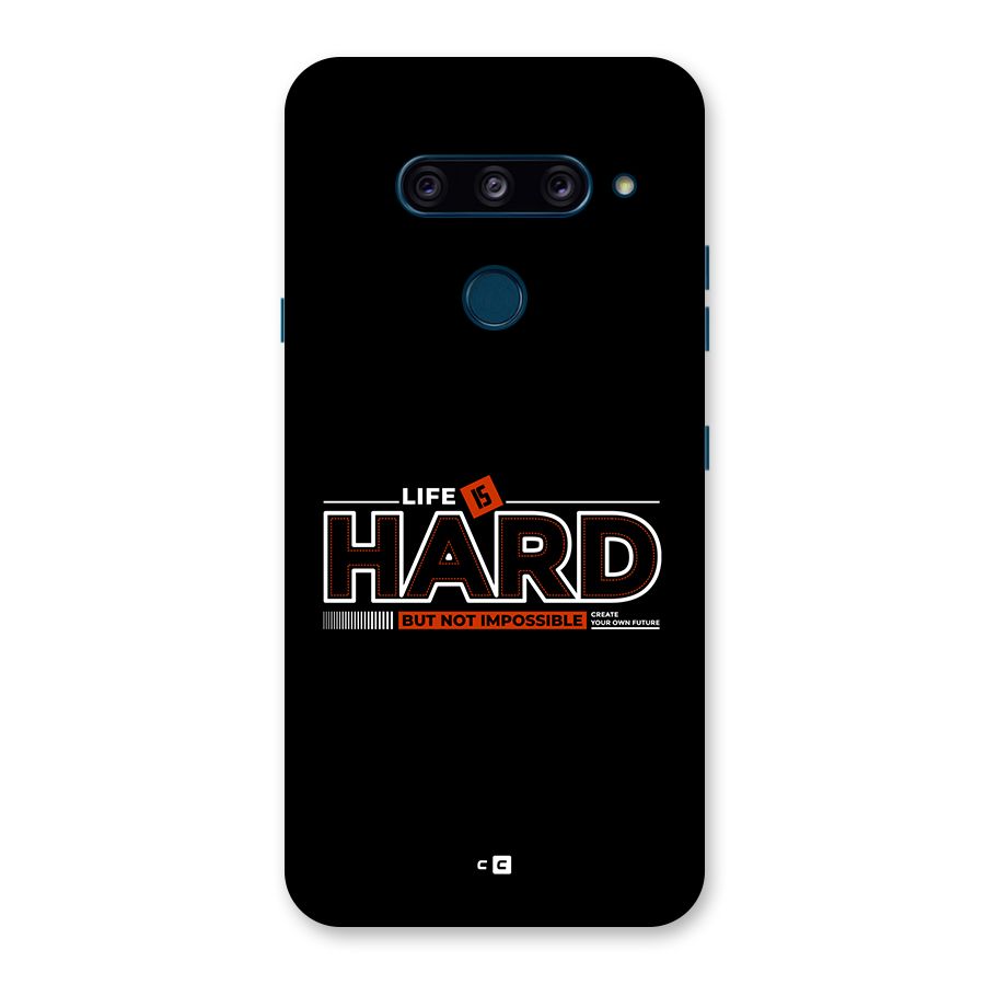 Life Is Hard Back Case for LG  V40 ThinQ