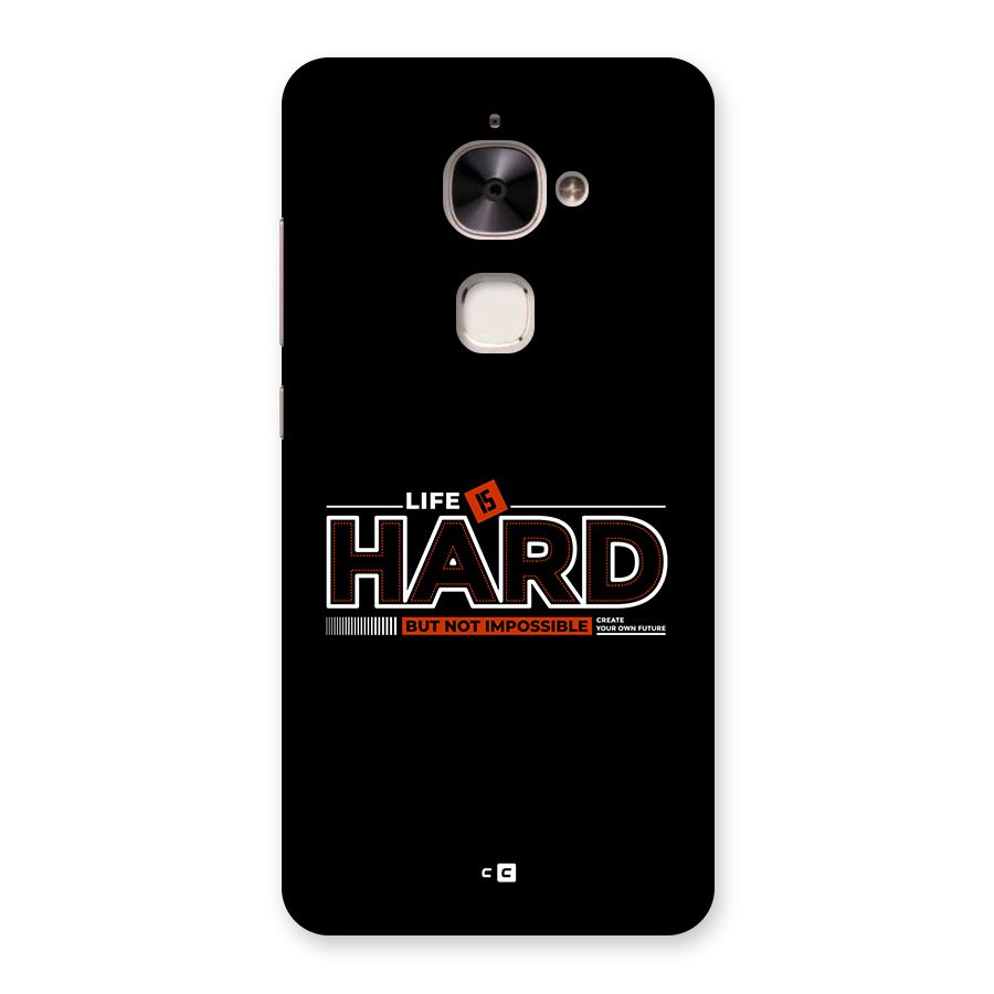 Life Is Hard Back Case for Le 2