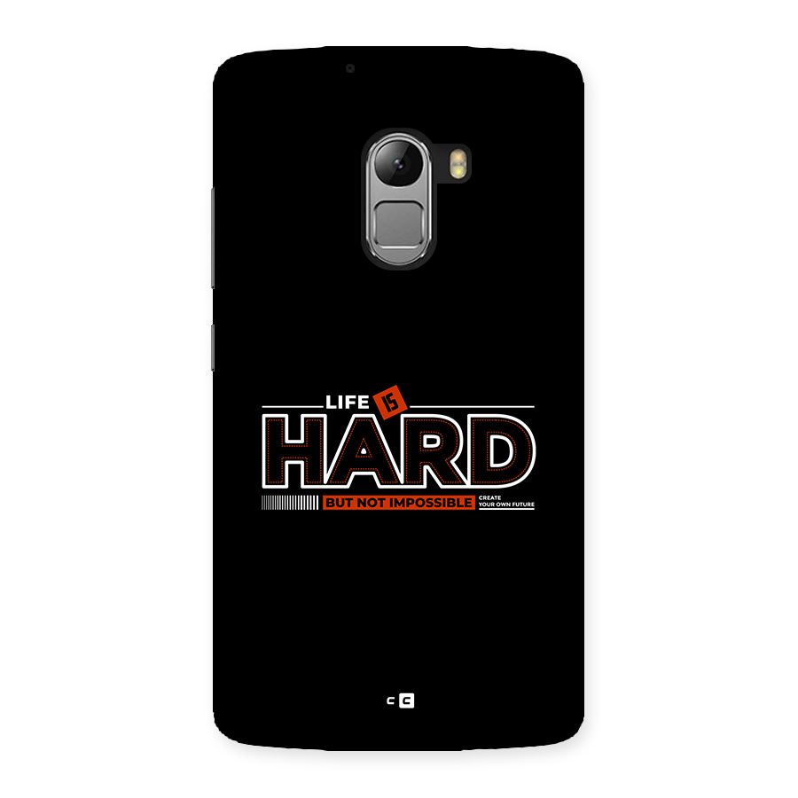 Life Is Hard Back Case for Lenovo K4 Note