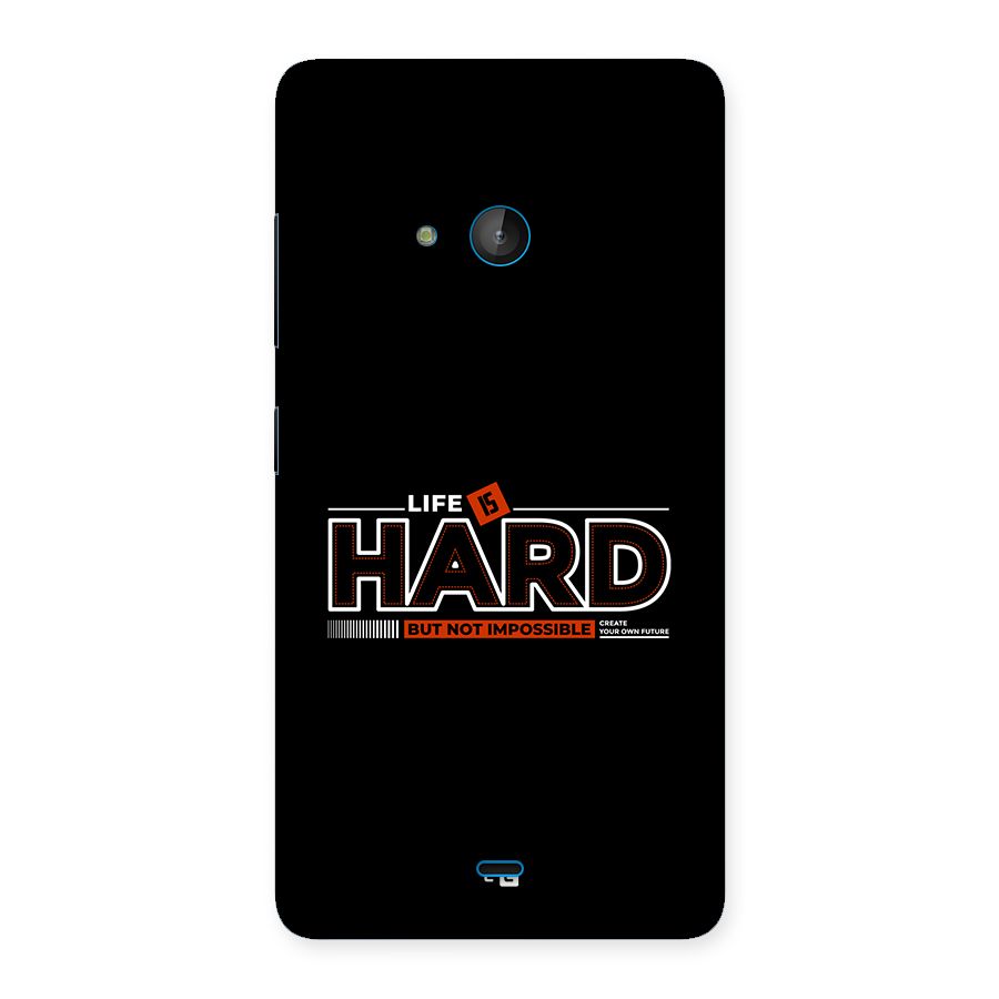 Life Is Hard Back Case for Lumia 540