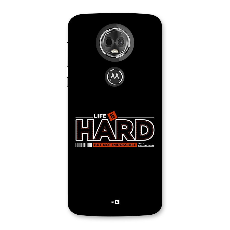Life Is Hard Back Case for Moto E5 Plus