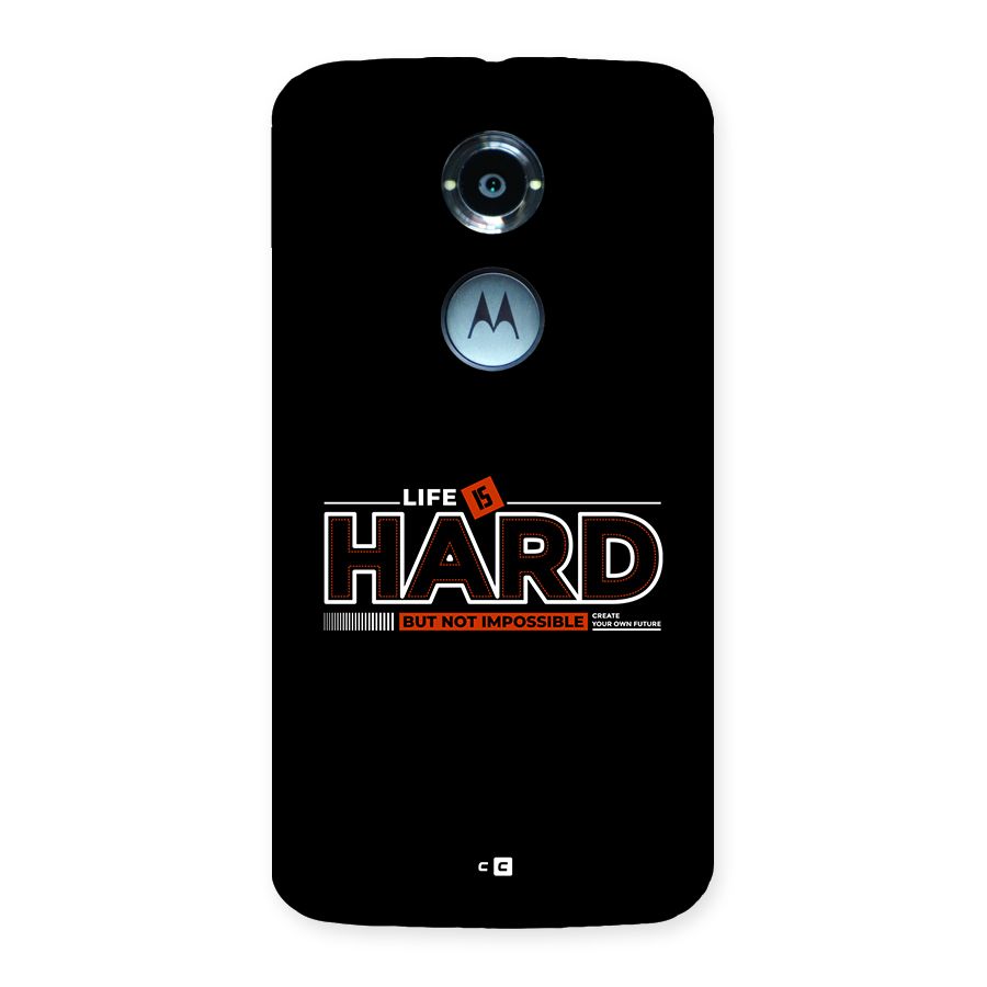 Life Is Hard Back Case for Moto X2