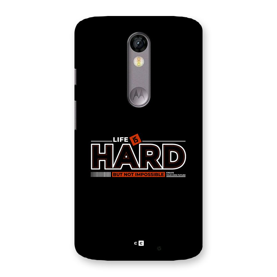 Life Is Hard Back Case for Moto X Force