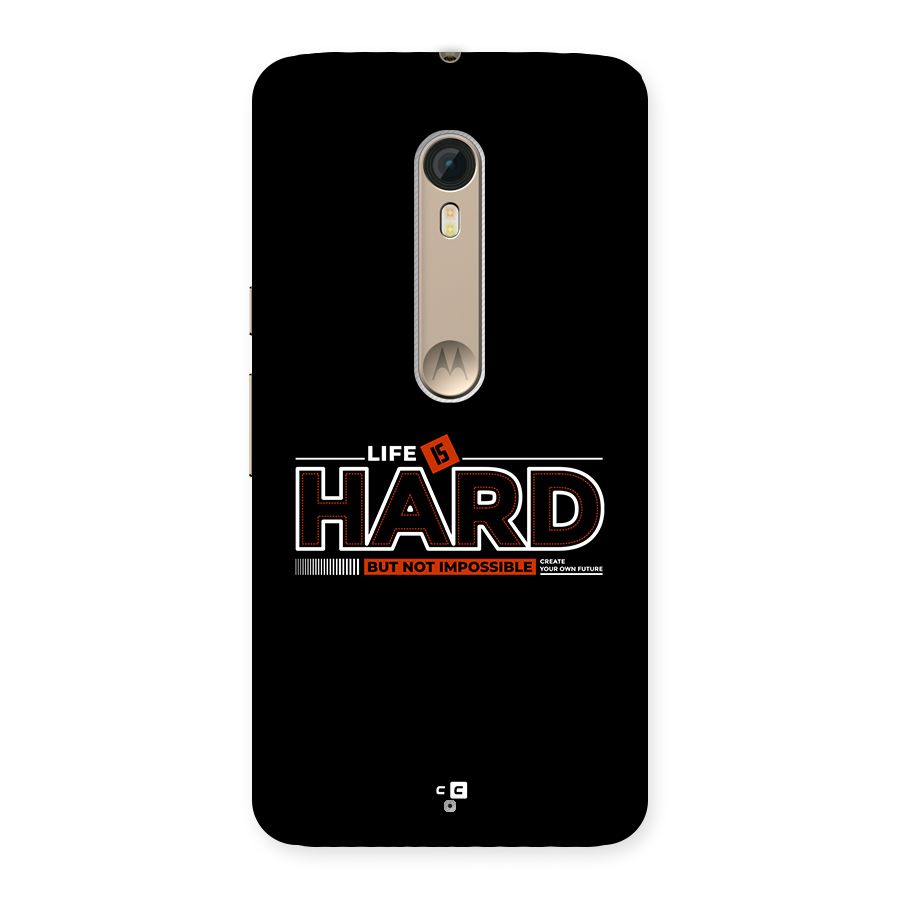 Life Is Hard Back Case for Moto X Style