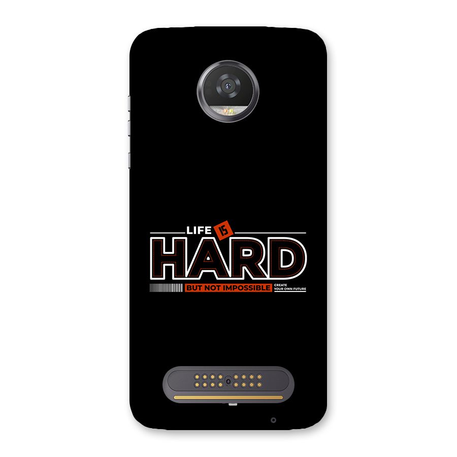 Life Is Hard Back Case for Moto Z2 Play