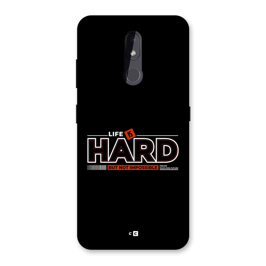 Life Is Hard Back Case for Nokia 3.2
