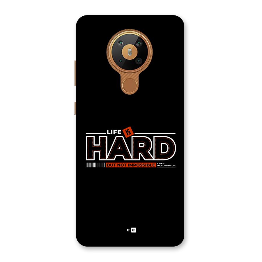 Life Is Hard Back Case for Nokia 5.3