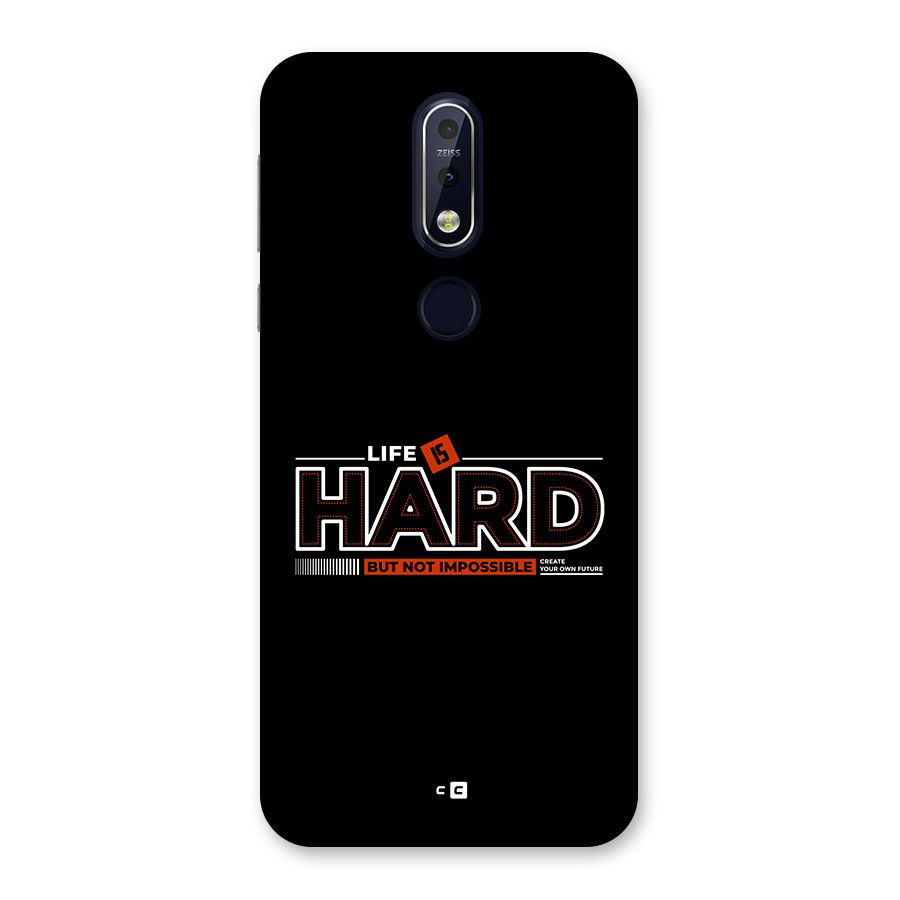 Life Is Hard Back Case for Nokia 7.1
