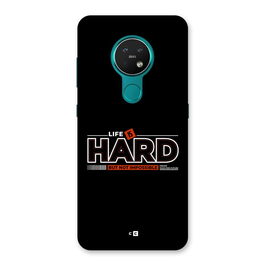 Life Is Hard Back Case for Nokia 7.2