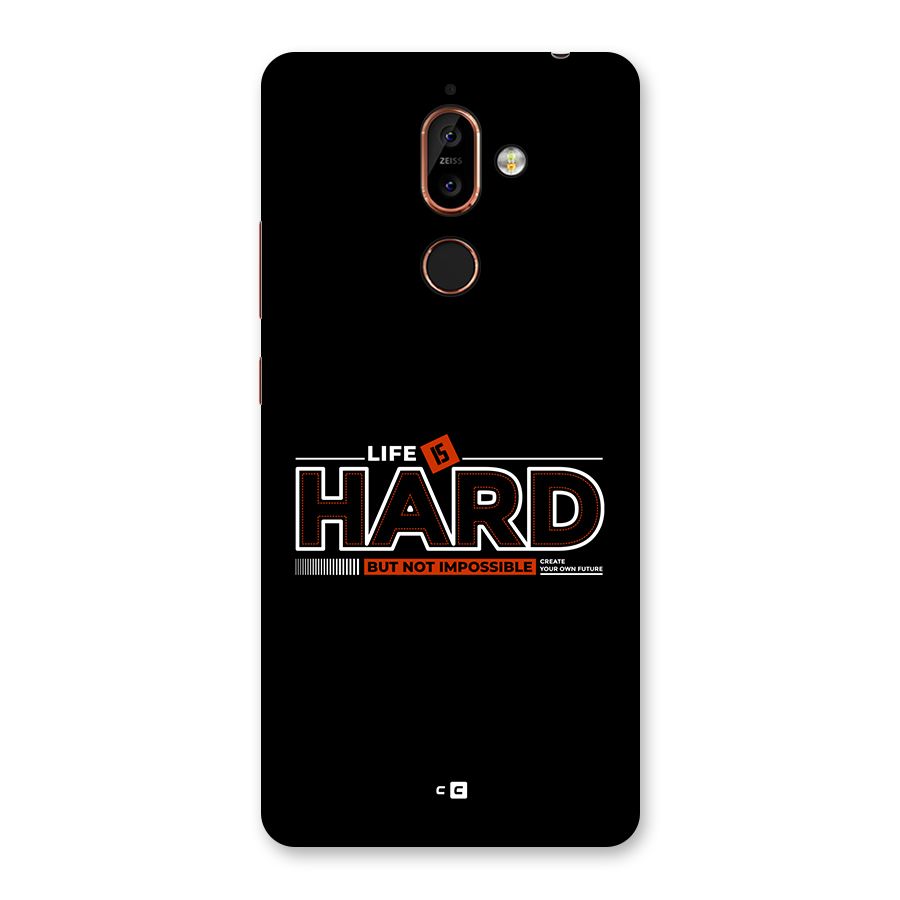 Life Is Hard Back Case for Nokia 7 Plus