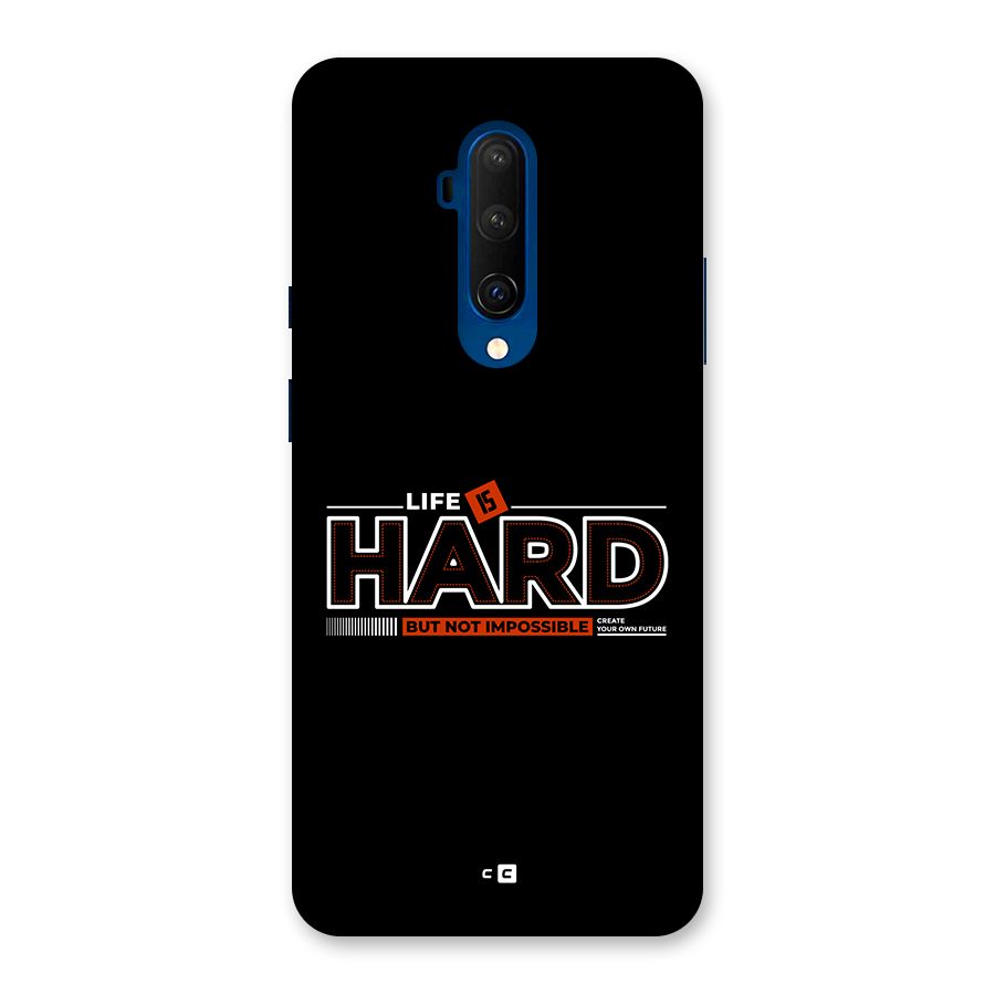 Life Is Hard Back Case for OnePlus 7T Pro