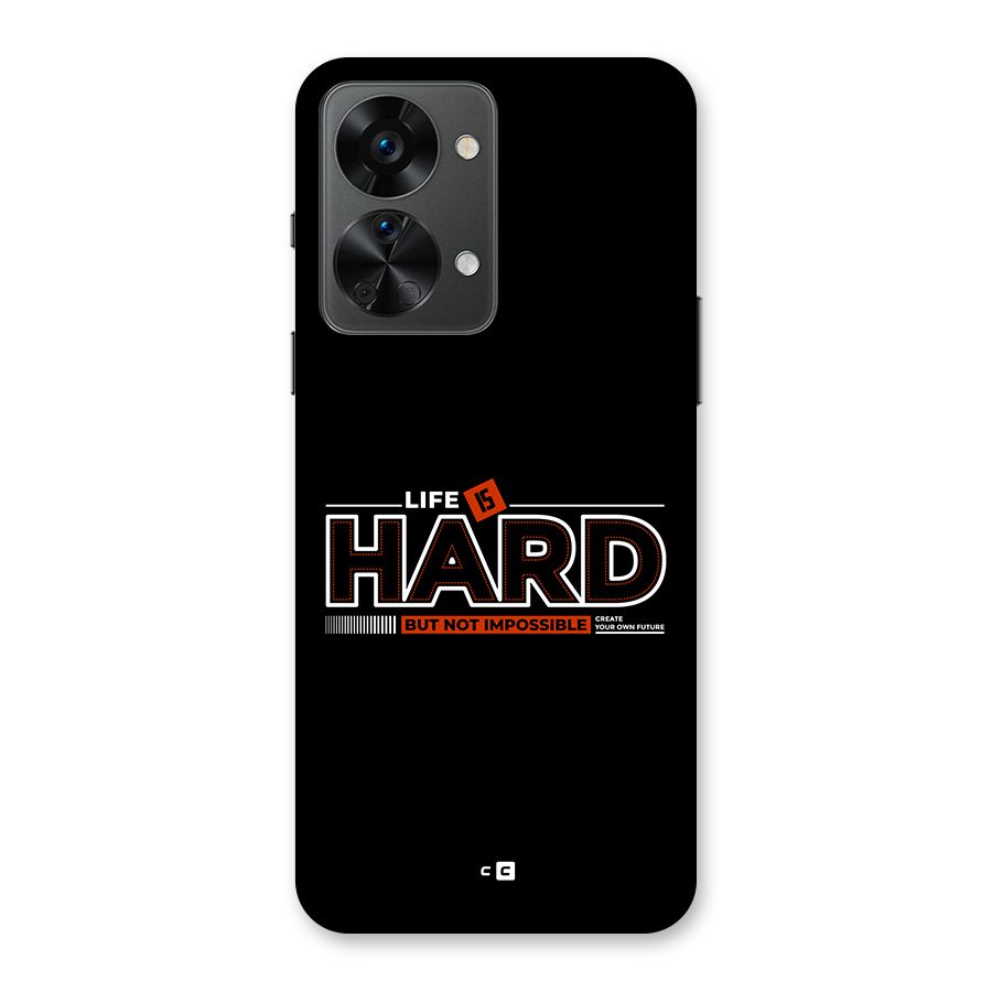 Life Is Hard Back Case for OnePlus Nord 2T
