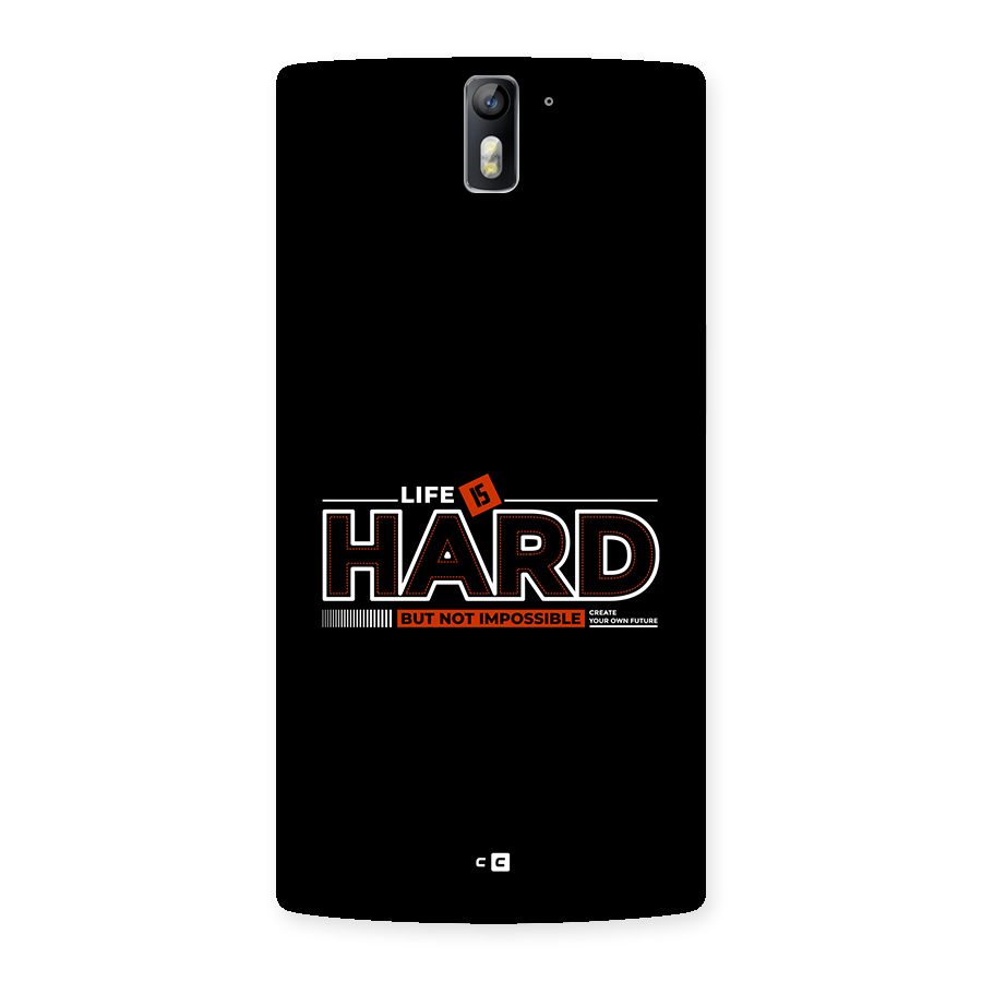 Life Is Hard Back Case for OnePlus One