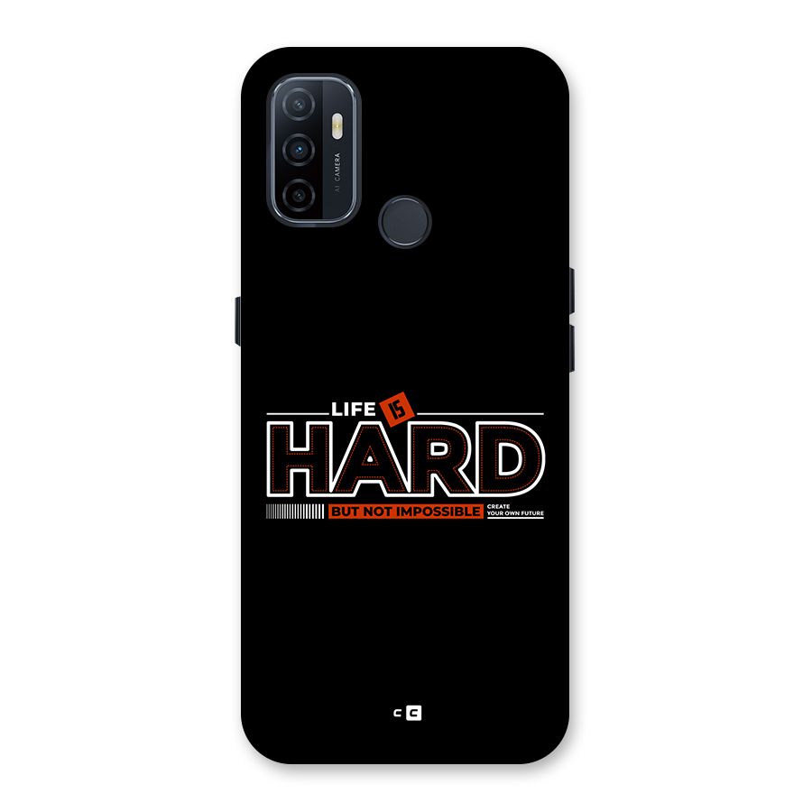 Life Is Hard Back Case for Oppo A33 (2020)