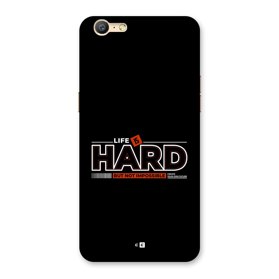 Life Is Hard Back Case for Oppo A57