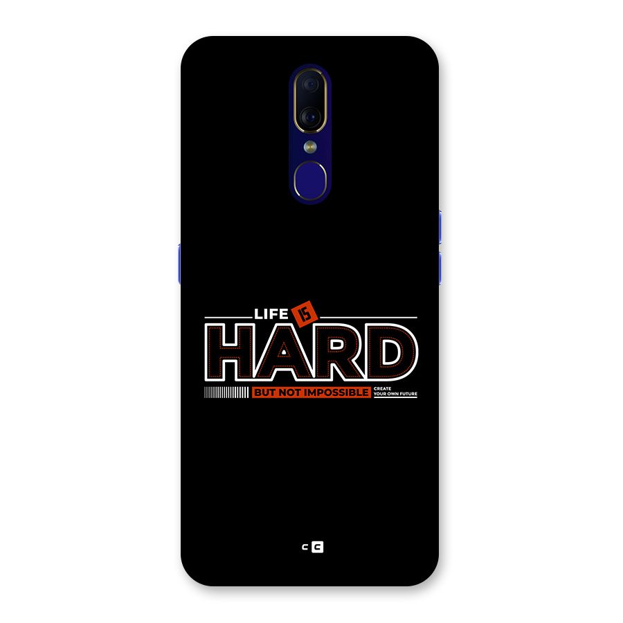 Life Is Hard Back Case for Oppo F11